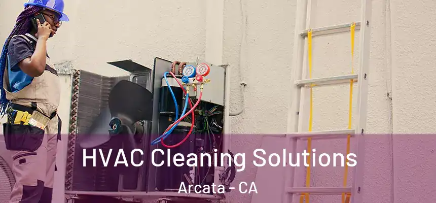  HVAC Cleaning Solutions Arcata - CA