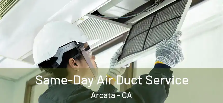  Same-Day Air Duct Service Arcata - CA
